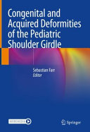 Congenital and Acquired Deformities of the Pediatric Shoulder Girdle 2022