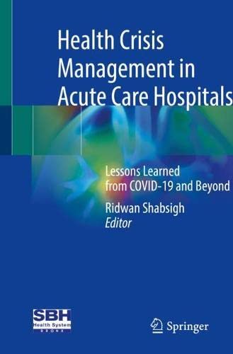 Health Crisis Management in Acute Care Hospitals: Lessons Learned from COVID-19 and Beyond 2022