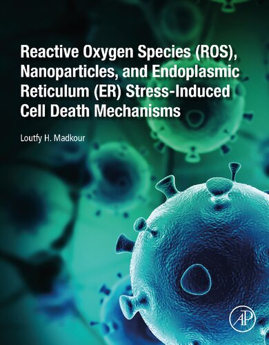 Reactive Oxygen Species (ROS), Nanoparticles, and Endoplasmic Reticulum (ER) Stress-Induced Cell Death Mechanisms 2020