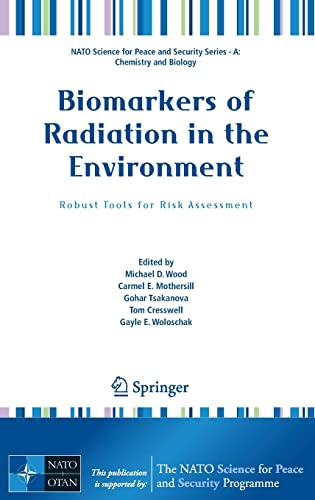 Biomarkers of Radiation in the Environment: Robust Tools for Risk Assessment 2022