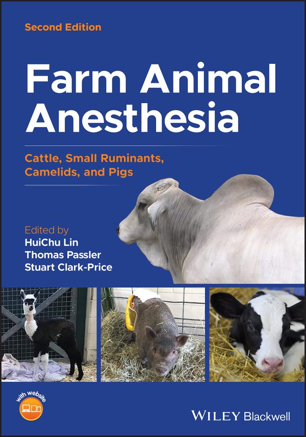 Farm Animal Anesthesia: Cattle, Small Ruminants, Camelids, and Pigs 2022