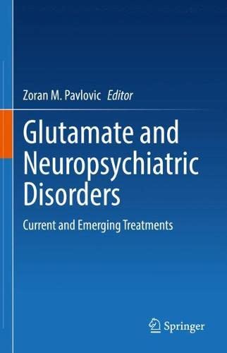 Glutamate and Neuropsychiatric Disorders: Current and Emerging Treatments 2022