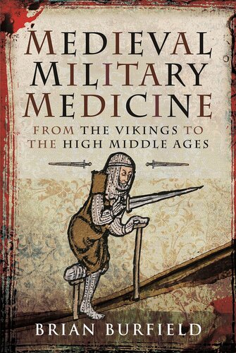 Medieval Military Medicine: From the Vikings to the High Middle Ages 2022