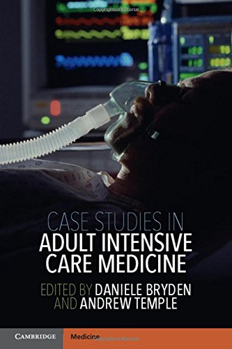 Case Studies in Adult Intensive Care Medicine 2017