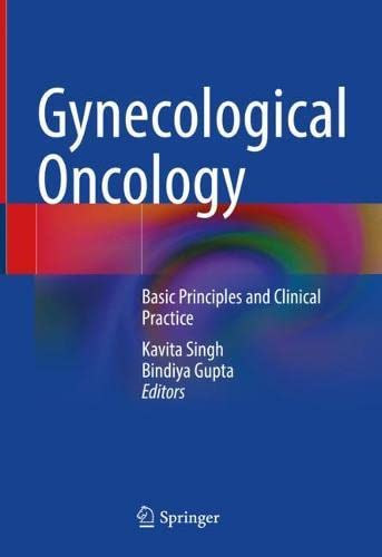Gynecological Oncology: Basic Principles and Clinical Practice 2022