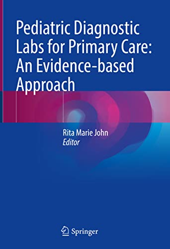 Pediatric Diagnostic Labs for Primary Care: An Evidence-based Approach 2022