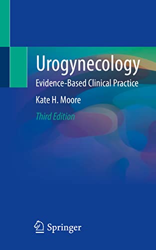 Urogynecology: Evidence-Based Clinical Practice 2022