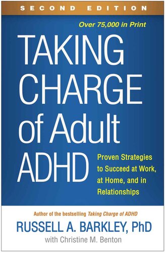Taking Charge of Adult ADHD: Proven Strategies to Succeed at Work, at Home, and in Relationships 2021