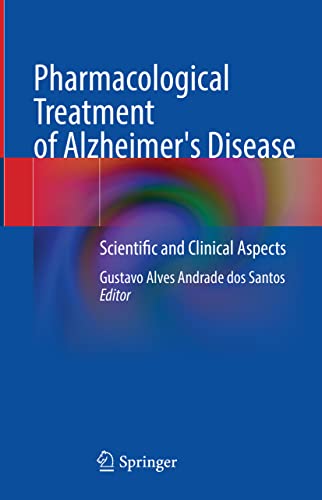Pharmacological Treatment of Alzheimer's Disease: Scientific and Clinical Aspects 2022