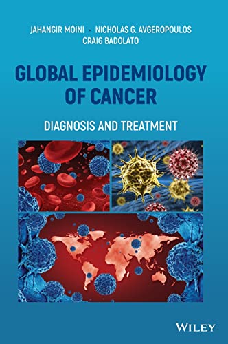 Global Epidemiology of Cancer: Diagnosis and Treatment 2022