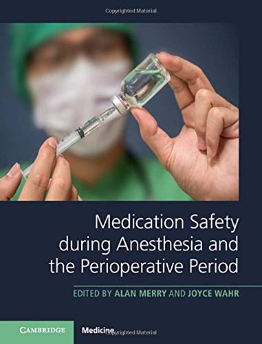 Medication Safety during Anesthesia and the Perioperative Period 2021
