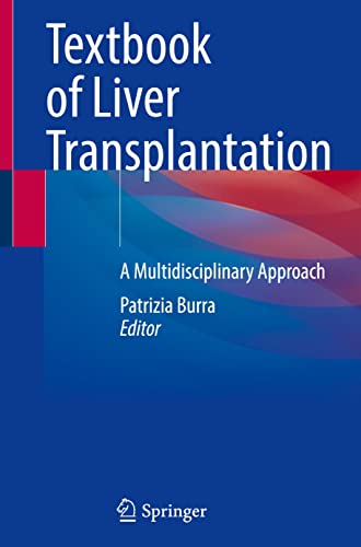 Textbook of Liver Transplantation: A Multidisciplinary Approach 2022