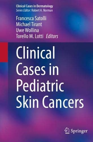 Clinical Cases in Pediatric Skin Cancers 2022