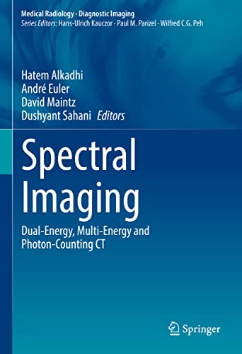 Spectral Imaging: Dual-Energy, Multi-Energy and Photon-Counting CT 2022