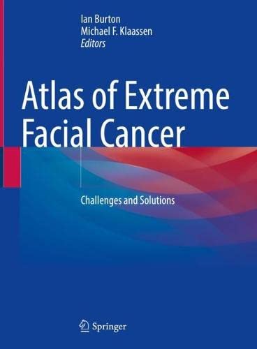 Atlas of Extreme Facial Cancer: Challenges and Solutions 2022