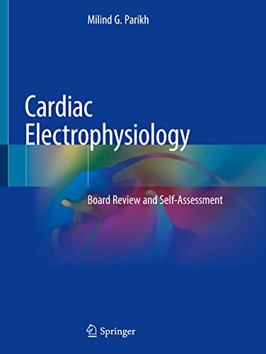 Cardiac Electrophysiology: Board Review and Self-Assessment 2022