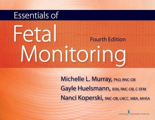 Essentials of Fetal Monitoring, Fourth Edition 2011