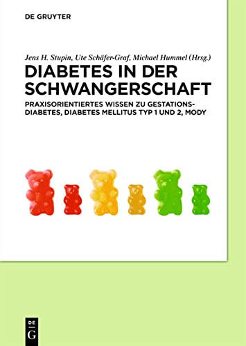 Diabetes in der Schwangerschaft: praxisorientiertes Wissen zu Gestationsdiabetes, Diabetes mellitus Typ 1 und 2, MODY 2020