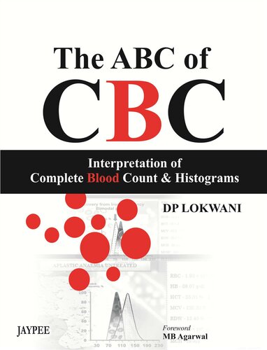 The ABC of CBC: Interpretation of Complete Blood Count and Histograms 2013
