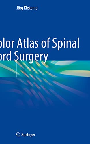 Color Atlas of Spinal Cord Surgery 2022