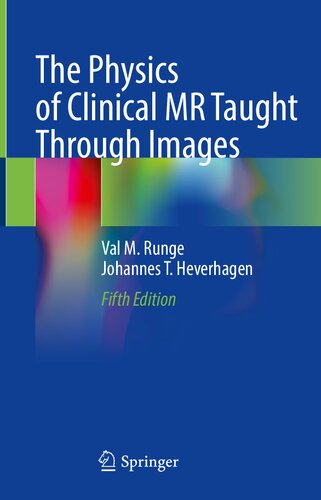 The Physics of Clinical MR Taught Through Images 2022