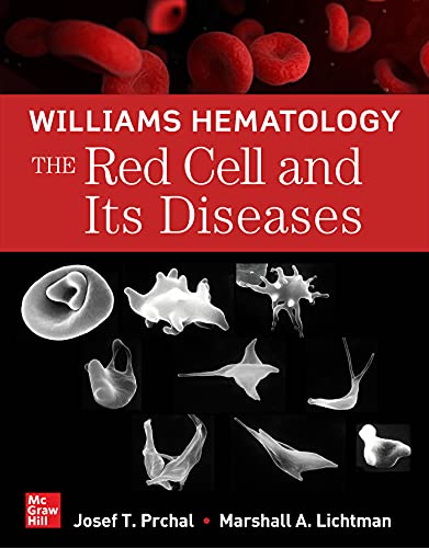 Williams Hematology: The Red Cell and Its Diseases 2021
