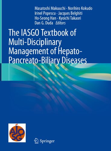 The IASGO Textbook of Multi-Disciplinary Management of Hepato-Pancreato-Biliary Diseases 2022