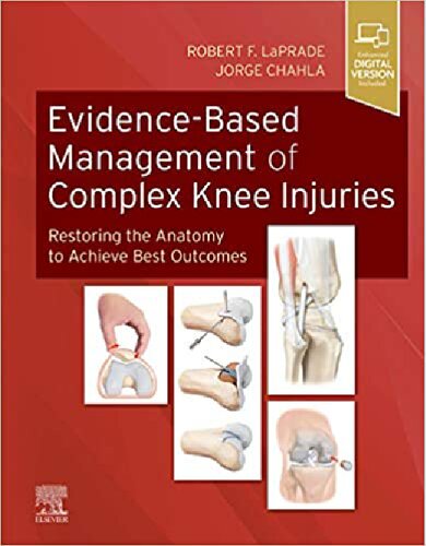Evidence-Based Management of Complex Knee Injuries: Restoring the Anatomy to Achieve Best Outcomes 2020