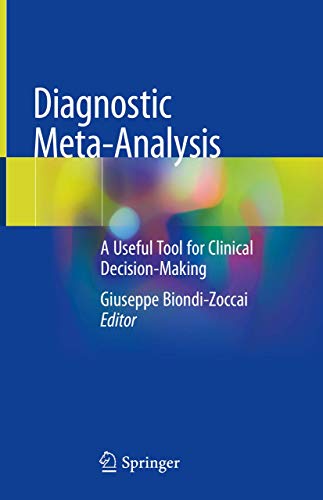 Diagnostic Meta-Analysis: A Useful Tool for Clinical Decision-Making 2018