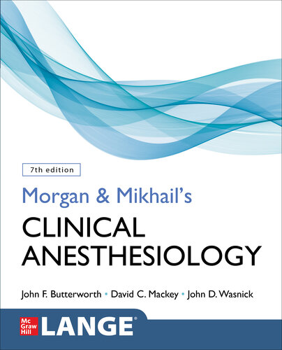 Morgan and Mikhail's Clinical Anesthesiology, 7th Edition 2022