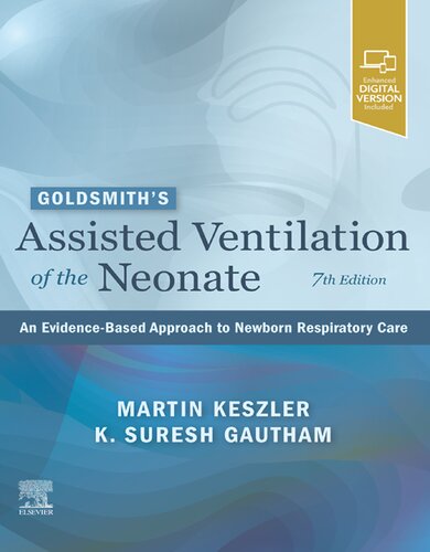 Goldsmith's Assisted Ventilation of the Neonate: An Evidence-based Approach to Newborn Respiratory Care 2022