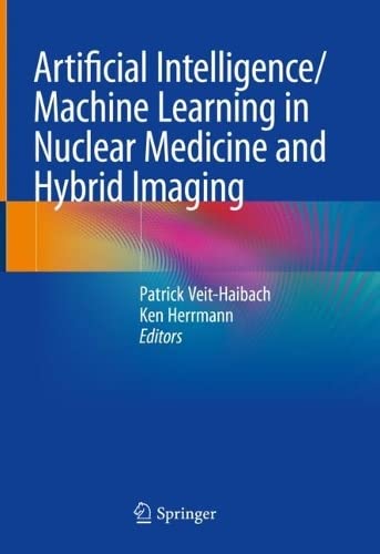 Artificial Intelligence/Machine Learning in Nuclear Medicine and Hybrid Imaging 2022