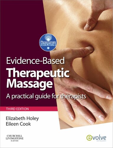 Evidence-based Therapeutic Massage: A Practical Guide for Therapists 2011