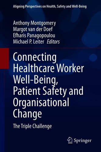 Connecting Healthcare Worker Well-Being, Patient Safety and Organisational Change: The Triple Challenge 2021