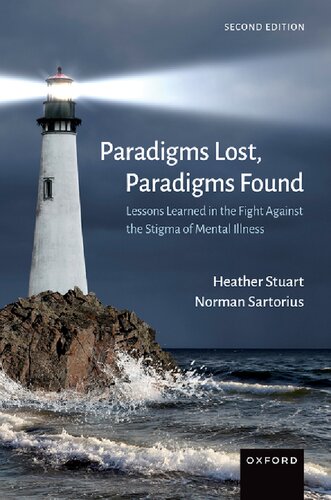 Paradigms Lost, Paradigms Found: Lessons Learned in the Fight Against the Stigma of Mental Illness 2022