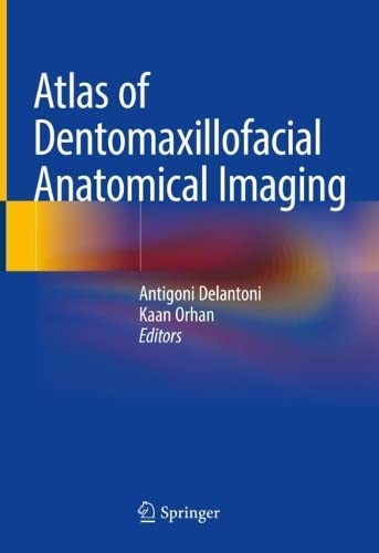 Atlas of Dentomaxillofacial Anatomical Imaging 2022