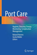 Port Care: Hygiene, Dressing Change, Monitoring, Complication Management 2022
