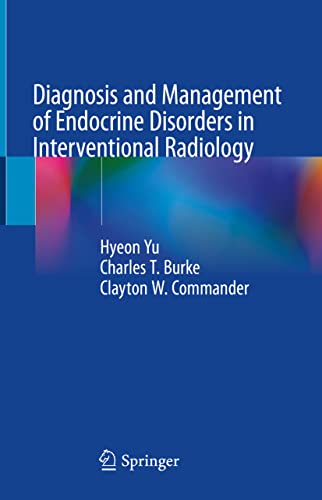Diagnosis and Management of Endocrine Disorders in Interventional Radiology 2021
