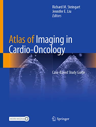 Atlas of Imaging in Cardio-Oncology: Case-Based Study Guide 2021