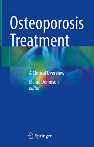 Osteoporosis Treatment: A Clinical Overview 2021