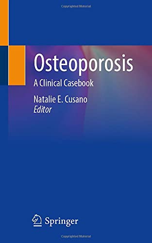 Osteoporosis: A Clinical Casebook 2021