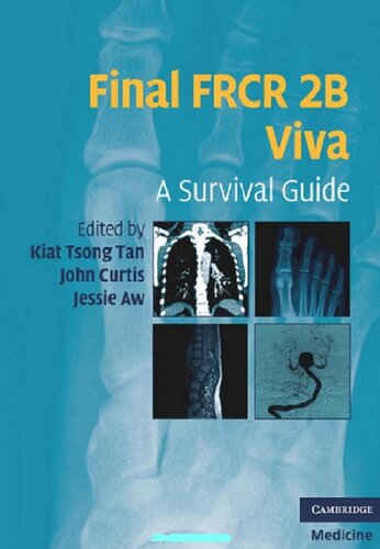 Final FRCR 2B Viva: A Survival Guide 2011