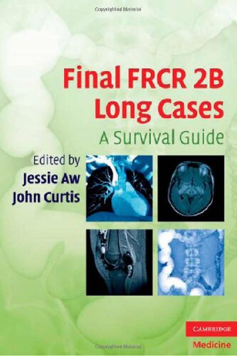 Final FRCR 2B Long Cases: A Survival Guide 2010