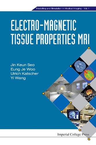 Electro-Magnetic Tissue Properties MRI 2014