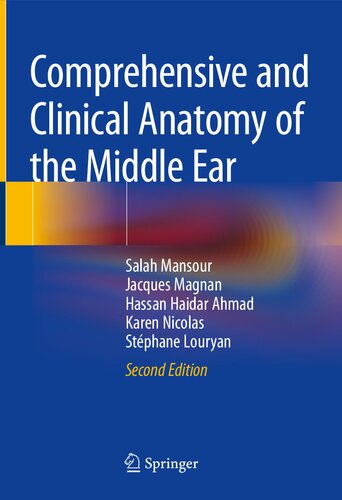 Comprehensive and Clinical Anatomy of the Middle Ear 2019