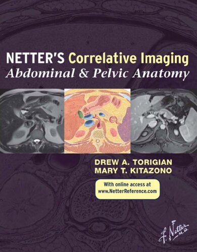 Netter's Correlative Imaging: Abdominal and Pelvic Anatomy: with Online Access 2012
