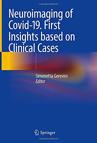 Neuroimaging of Covid-19. First Insights based on Clinical Cases 2021