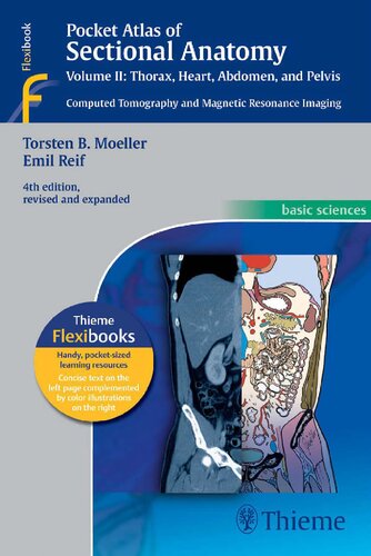 Pocket Atlas of Sectional Anatomy: Thorax, heart, abdomen, and pelvis 2013