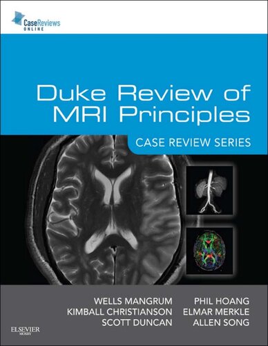 Duke Review of MRI Principles: Case Review Series 2012