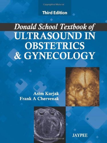 Donald School Textbook of Ultrasound in Obstetrics and Gynecology 2011